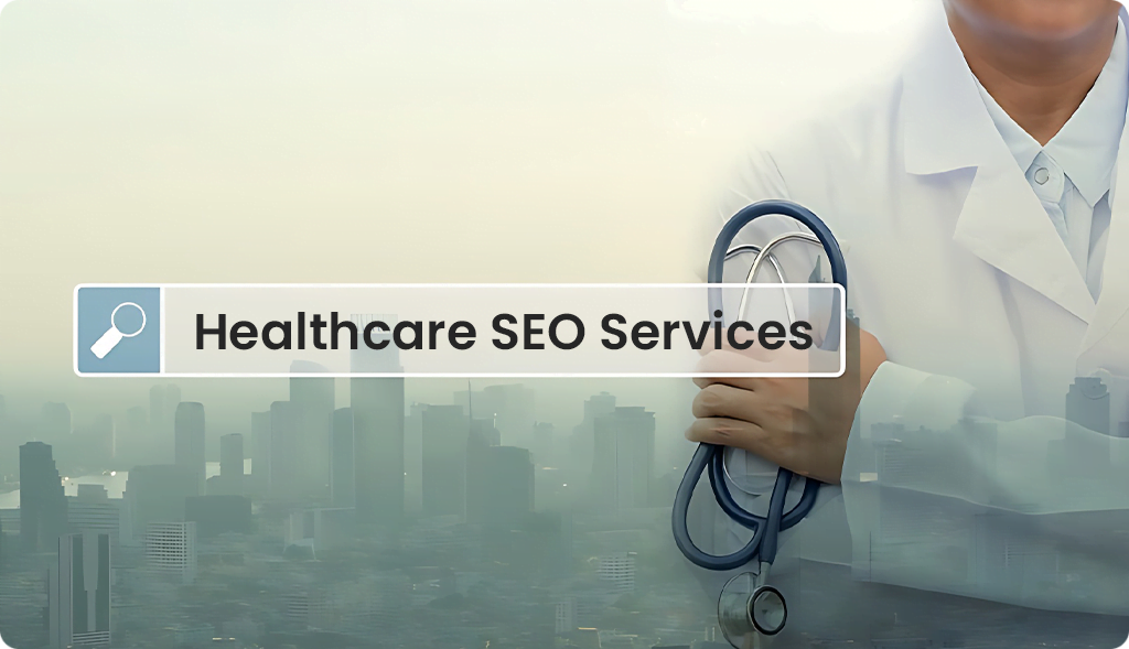 Healthcare SEO Services